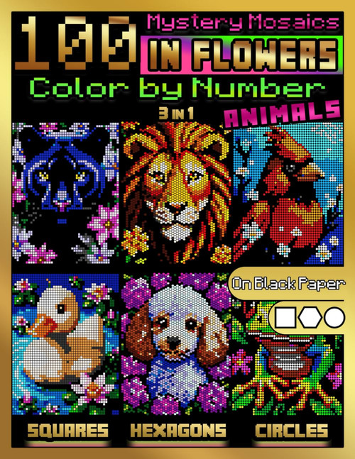100 Mystery Mosaics Color by Number: Animals in Flowers
