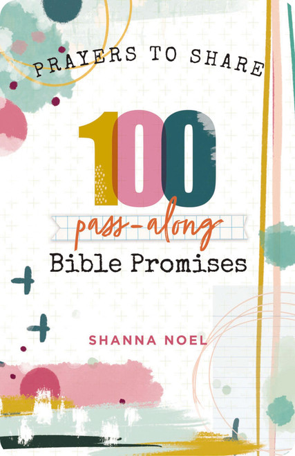 100 Pass-Along Bible Promises: Prayers to Share