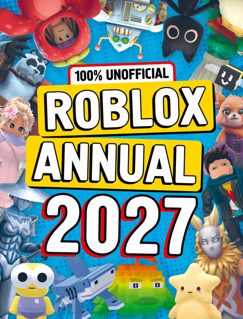 100% Unofficial Roblox Annual 2027: All new for 2026 – jam-packed with tips