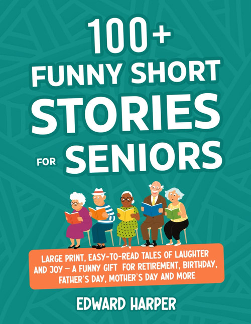 100+ Funny Short Stories for Seniors