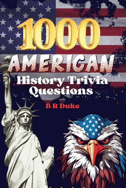 1000 American History Trivia Questions