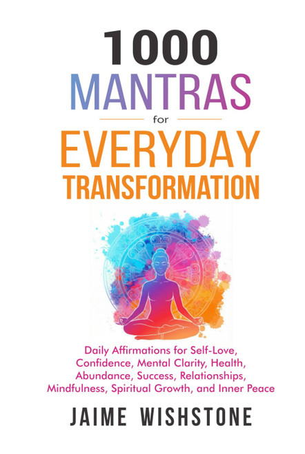 1000 Mantras for Everyday Transformation