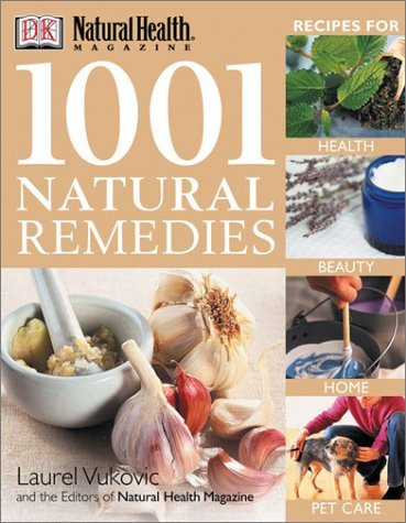 1001 Natural Remedies (DK Natural Health)