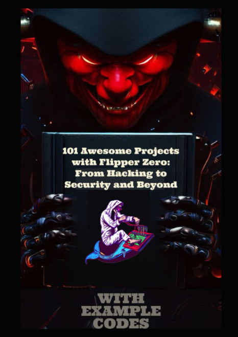 101 Awesome Projects with Flipper Zero