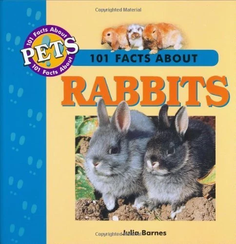 101 Facts About Rabbits (101 facts about pets)