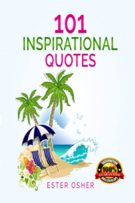 101 Inspirational Quotes by Ester Osher