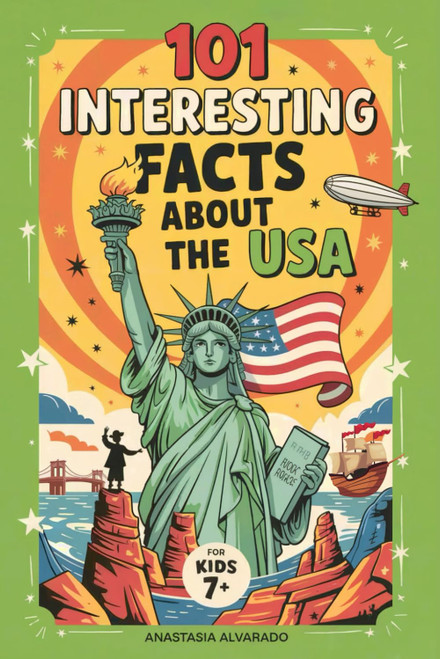 101 INTERESTING FACTS ABOUT THE USA FOR KIDS 7+