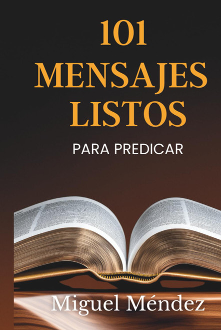 101 MENSAJES LISTOS PARA PREDICAR