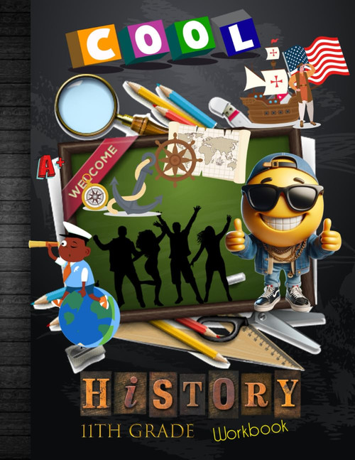 11th Grade History Workbook: Grade 11 US American World History Lesson