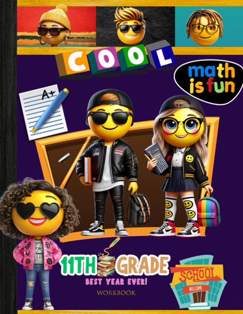 11th Grade Math Workbook: Grade 11 Student Homeschool Basic to Advanced