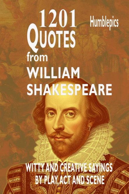1201 Quotes from William Shakespeare