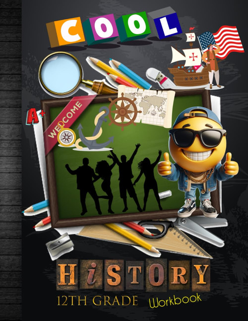 12th Grade History Workbook: Grade 12 US American World History Lesson