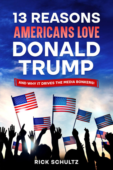 13 Reasons Americans Love Donald Trump