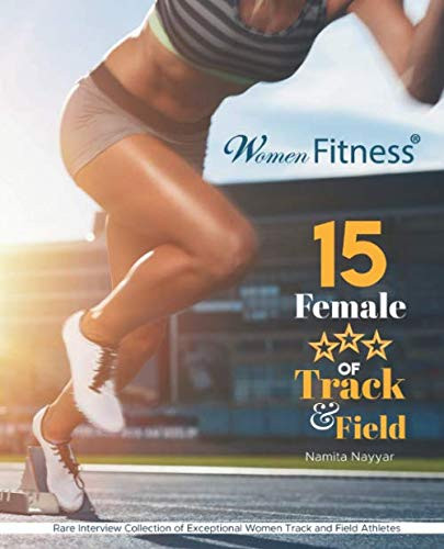 15 Female Stars of Track & Field: Inspirational Interviews