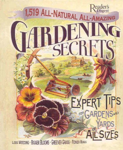 1519 All-natural, All-amazing Gardening Secrets