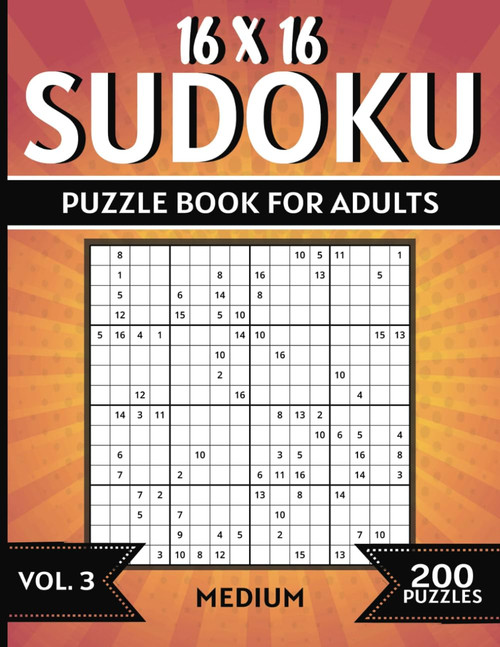 16x16 Sudoku: Vol. 3: 200 Medium Puzzles