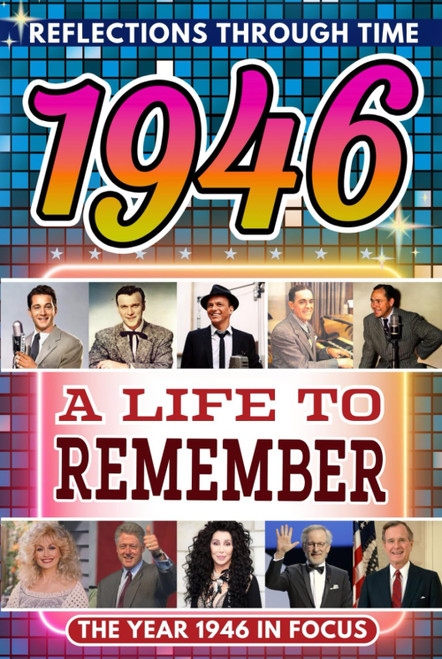 1946 in Focus: A Life to Remember - The Year You Were Born Book: A