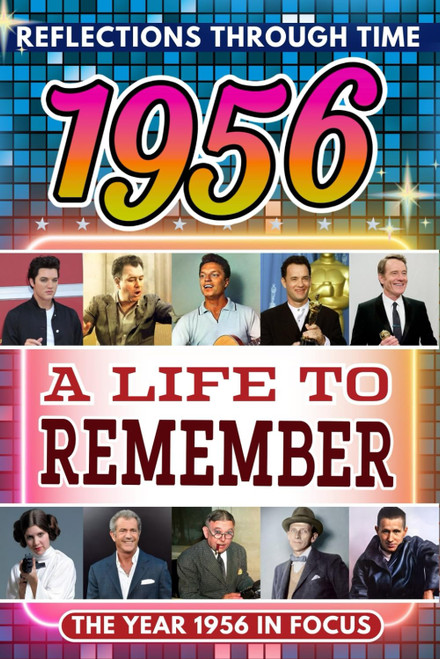 1956 in Focus: A Life to Remember - The Year You Were Born Book: A