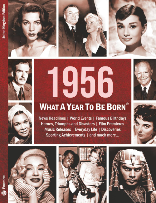 1956: What A Year To Be Born: A Birthday Gift to Treasure