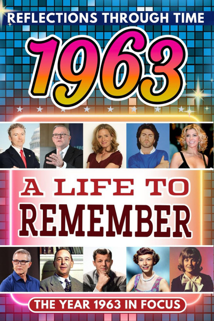 1963 in Focus: A Life to Remember - The Year You Were Born Book: A