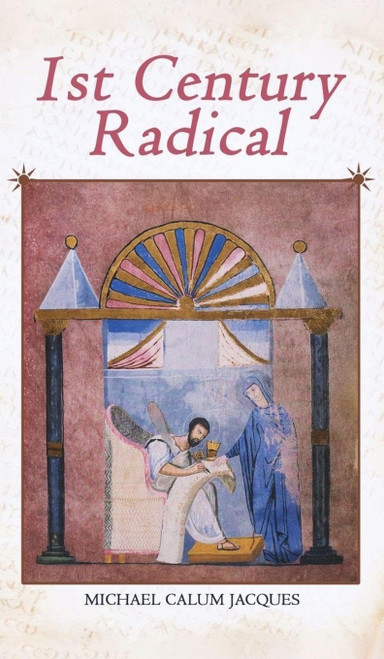 1st Century Radical: The Shadowy Origins of the Man who Became Known as