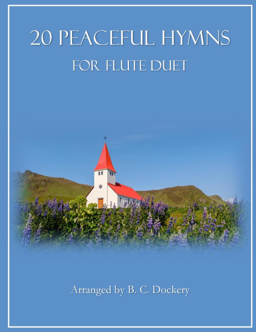 20 Peaceful Hymns for Flute Duet
