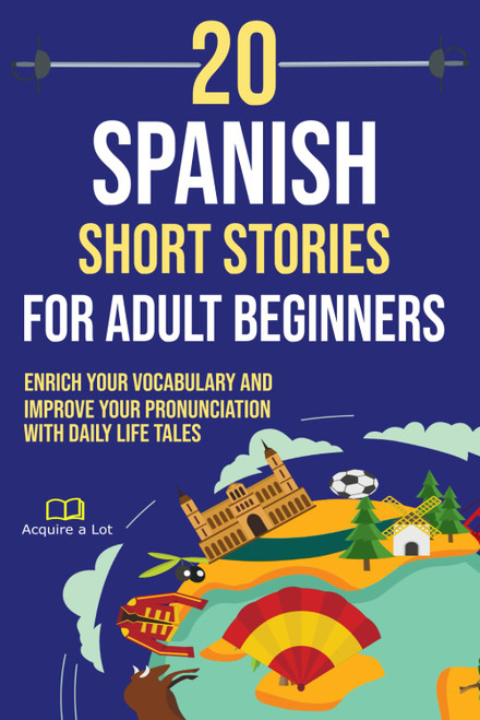 20 Spanish Short Stories for Adult Beginners