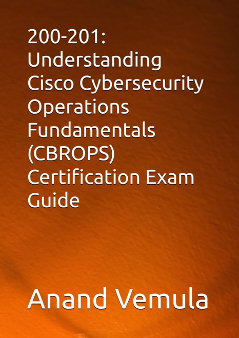 200-201: Understanding Cisco Cybersecurity Operations Fundamentals