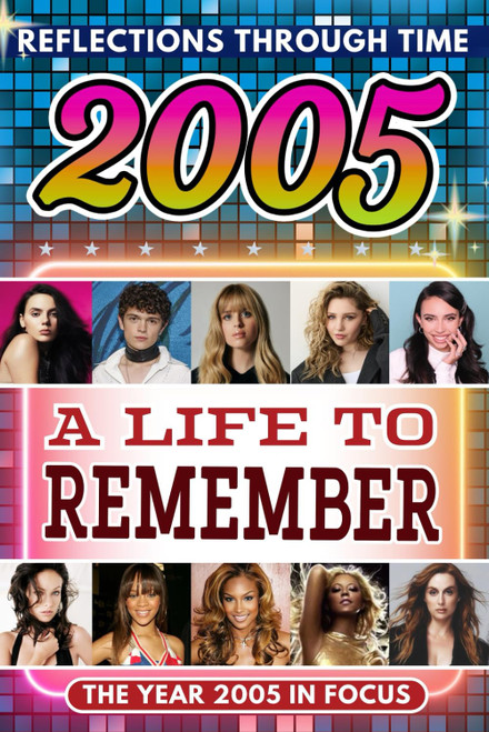 2005 in Focus: A Life to Remember - The Year You Were Born Book: A