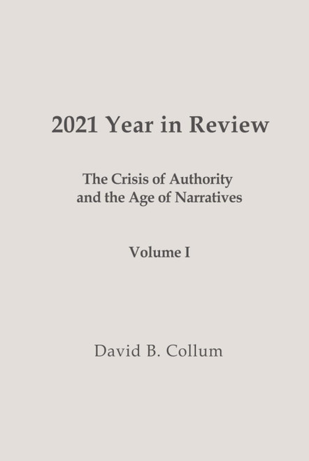 2021 Year in Review: The Crisis of Authority and the Age of