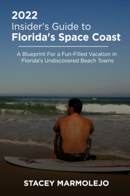 2022 Insider's Guide To Florida's Space Coast