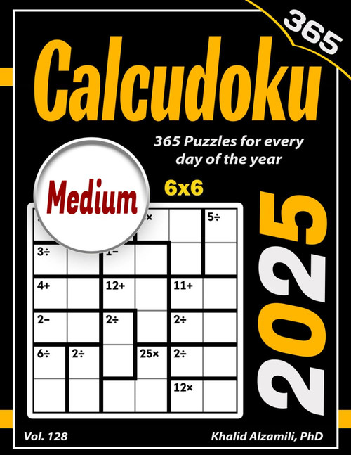 2025 Calcudoku: 365 Medium (6x6) Puzzles for Every Day of the Year
