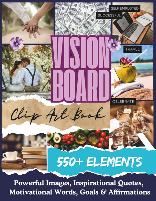2025 Vision Board Clip Art Book: 550+ Powerful Images