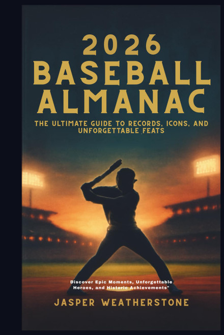 2026 Baseball Almanac: The Ultimate Guide to Records