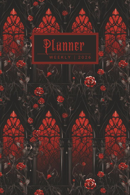 2026 Gothic Planner: Dark Goth Aesthetic Weekly and Monthly Calendar