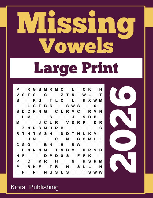 2026 Missing Vowels Large Print: 200 Puzzles Word Search Missing Vowels