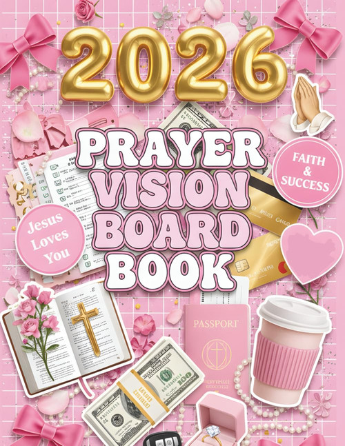 2026 PRAYER VISION BOARD BOOK: Aesthetic Vision Board Template Book for