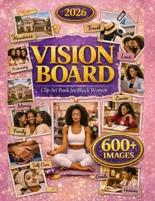 2026 Vision Board Clip Art Book for Black Women: 600+ Powerful Images