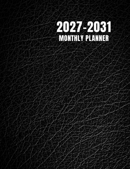 2027-2031 Monthly Planner: Five Years Calendar
