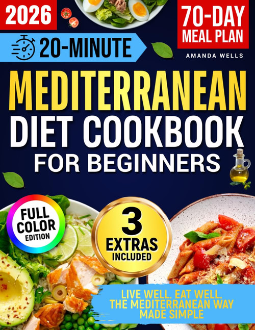 20-Minute Mediterranean Diet Cookbook for Beginners: Quick