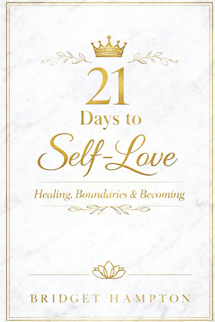 21 Days To Self Love: Healing, Boundaries & Becoming