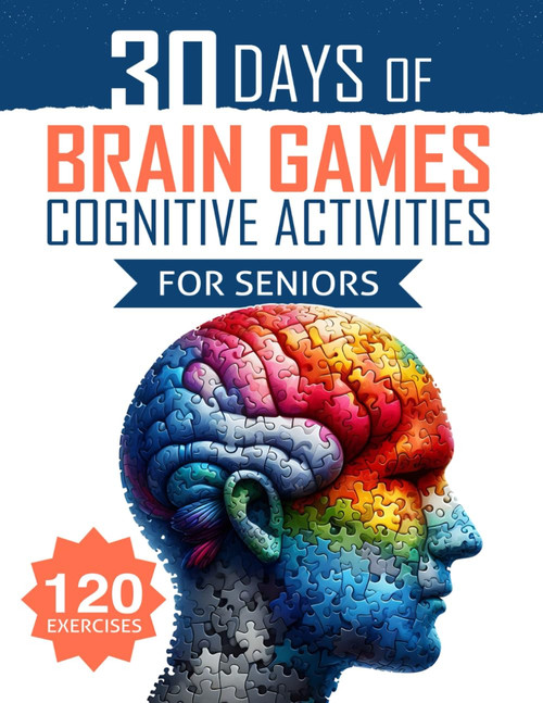 30 Days of Brain Games and Cognitive Activities for Seniors