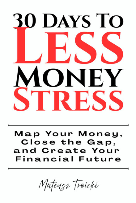 30 Days to Less Money Stress: Map Your Money