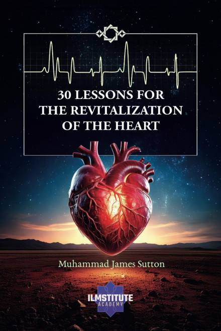 30 Lessons for the Revitalization of the Heart