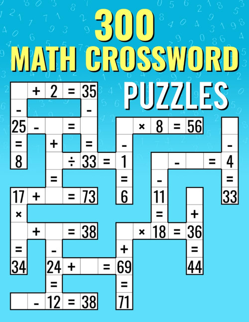 300 Math CrossWord Puzzles: Addition