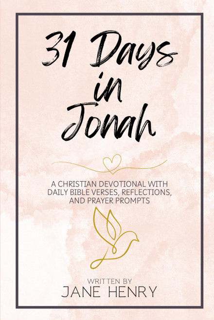 31 Days in Jonah: A Christian Devotional with Daily Bible Verses