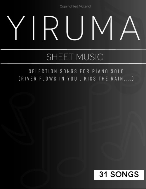 31 Songs Yiruma Piano Sheet Music: Selection Songs For Piano Solo