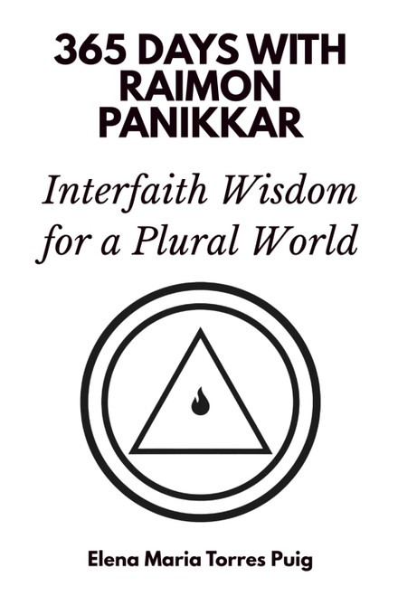 365 Days with Raimon Panikkar: Interfaith Wisdom for a Plural World
