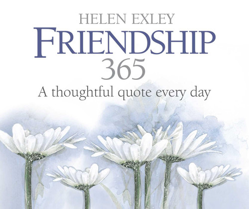365 Friendship: A Thoughtful Quote Every Day