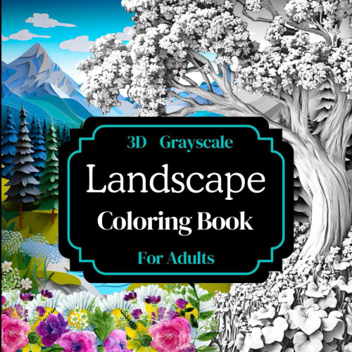 3D Grayscale Landscape Coloring Book for Adults
